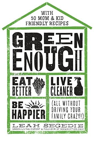 Green Enough Kindle Edition — Leah Segedie
