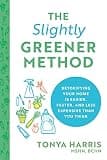 Book cover — The Slightly Greener Method by Tonya Harris